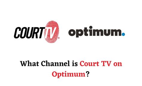 Please call for most up-to-date offerings in your area. . What channel is court tv on optimum